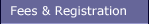 Registration and Fees
